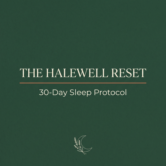 The Halewell Reset: 30-Day Sleep Protocol